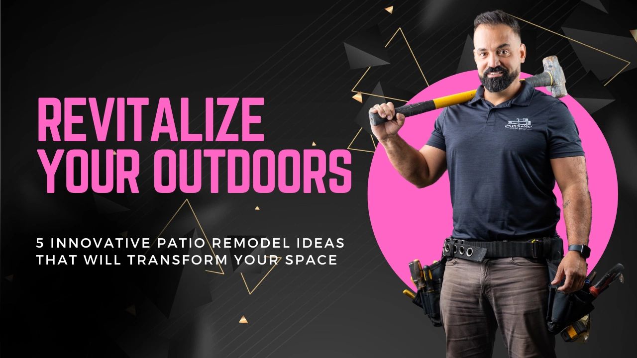 Revitalize Your Outdoors 5 Innovative Patio Remodel Ideas